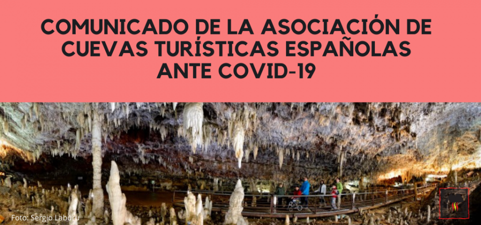 Comunicado de la Asociación de Cuevas Turísticas Españolas