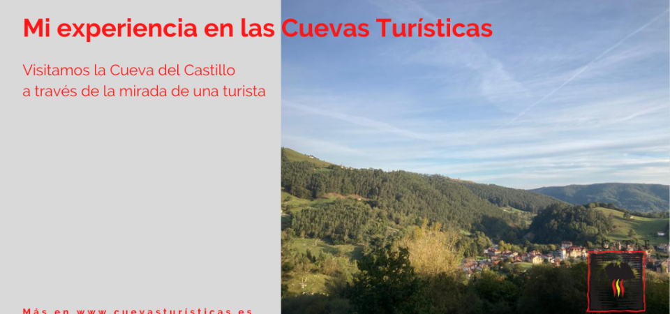 Mirada de una turista: relato de una visita a una de nuestras cuevas turísticas